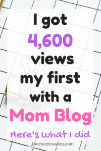 How I got 4,600 views my first month with a mom blog. A perfect post for blogging for beginners and what you can do to increase blog views. Includes the best blogging tips and blogging ideas for a new blogger. #blogger #blog #socialmedia