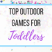 Play games with your toddler this summer! Get outside with these fun toddler activities. Here are some toddler games outdoor so you're never bored in the sun. Toddler games for 2 year olds they can actually play as a family. Perfect outdoor games for toddlers they will love! #parenting #momlife #toddlers