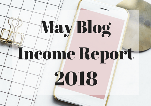 May Blog Income Report – 2018