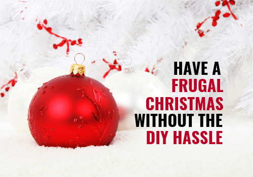 The Secrets To a Frugal Christmas without the DIY Hassle